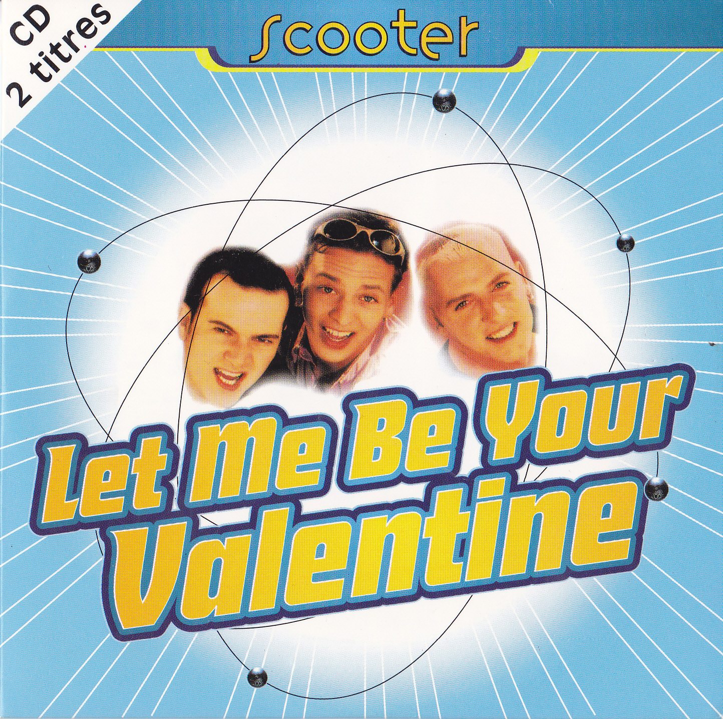 Scooter lets do it again. Scooter Let me be your Valentine 1996. Let me be your Valentine. Scooter Singles. Scooter CD.