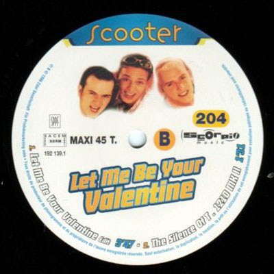 Scooter lets do it again. Scooter Let me be your Valentine 1996. Scooter Singles. Scooter Let me be your Valentine Remixes. Let me be your Valentine.